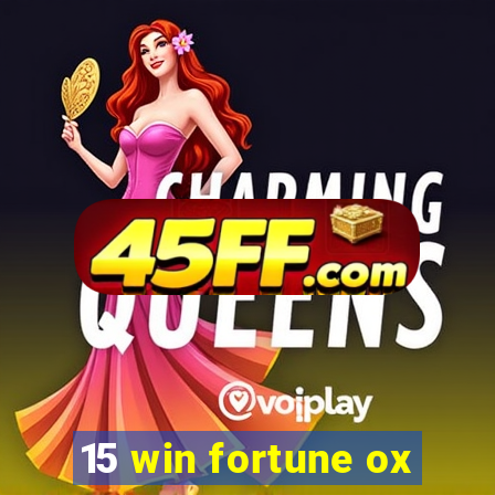 15 win fortune ox